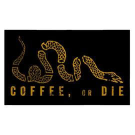 "Coffee, or Die" Sticker