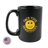 F*ck your sensitivity 2.0 Ceramic Mug